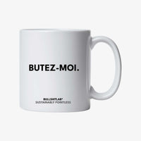 Mug "Butez-moi."
