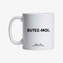 Mug "Butez-moi."
