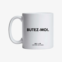 Mug "Butez-moi."