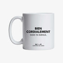 Mug "Bien cordialement dans ta gueule."