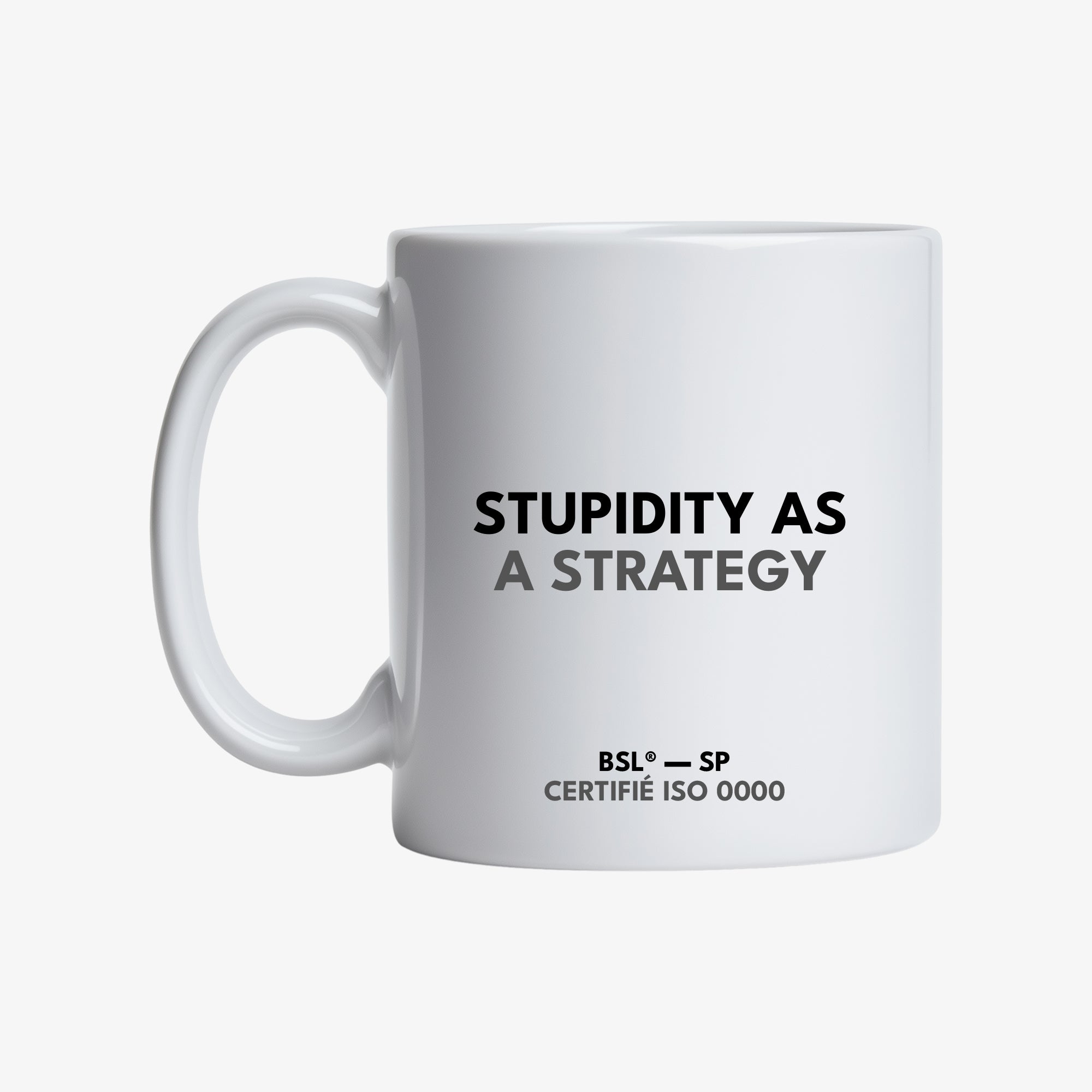 Mug | STUPIDITY AS A STRATEGY | Le télétravailleur® | BullshitLab®