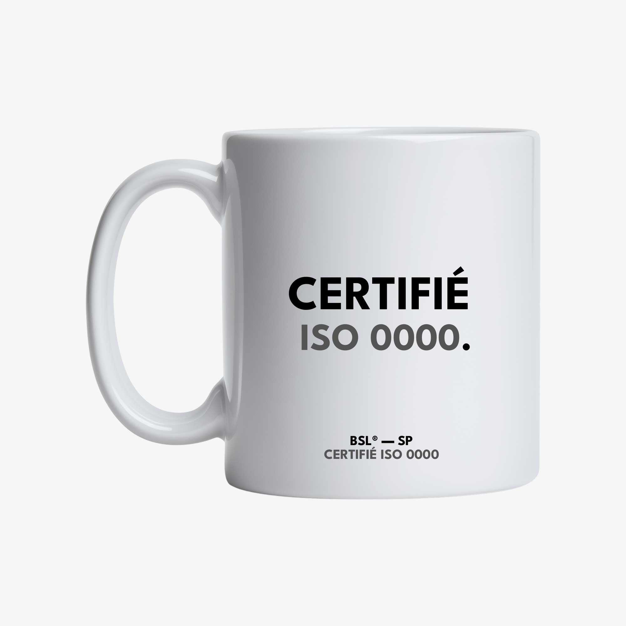 Mug Certifié ISO 0000."