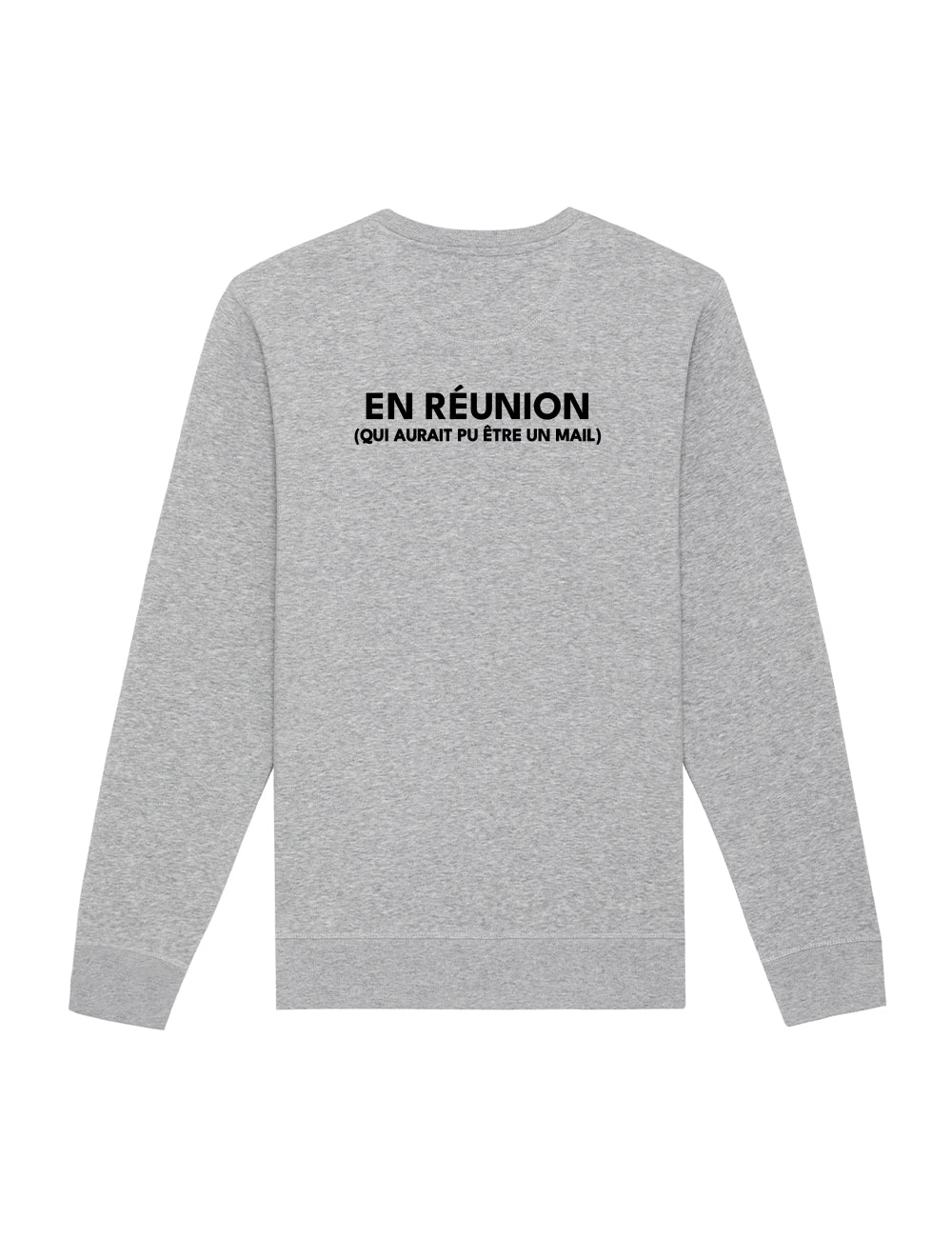 SWEAT-SHIRT “EN RÉUNION (qui aurait pu être un mail)” - Core collection
