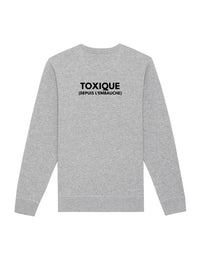 Sweat-Shirt “Toxique (depuis l'embauche)”