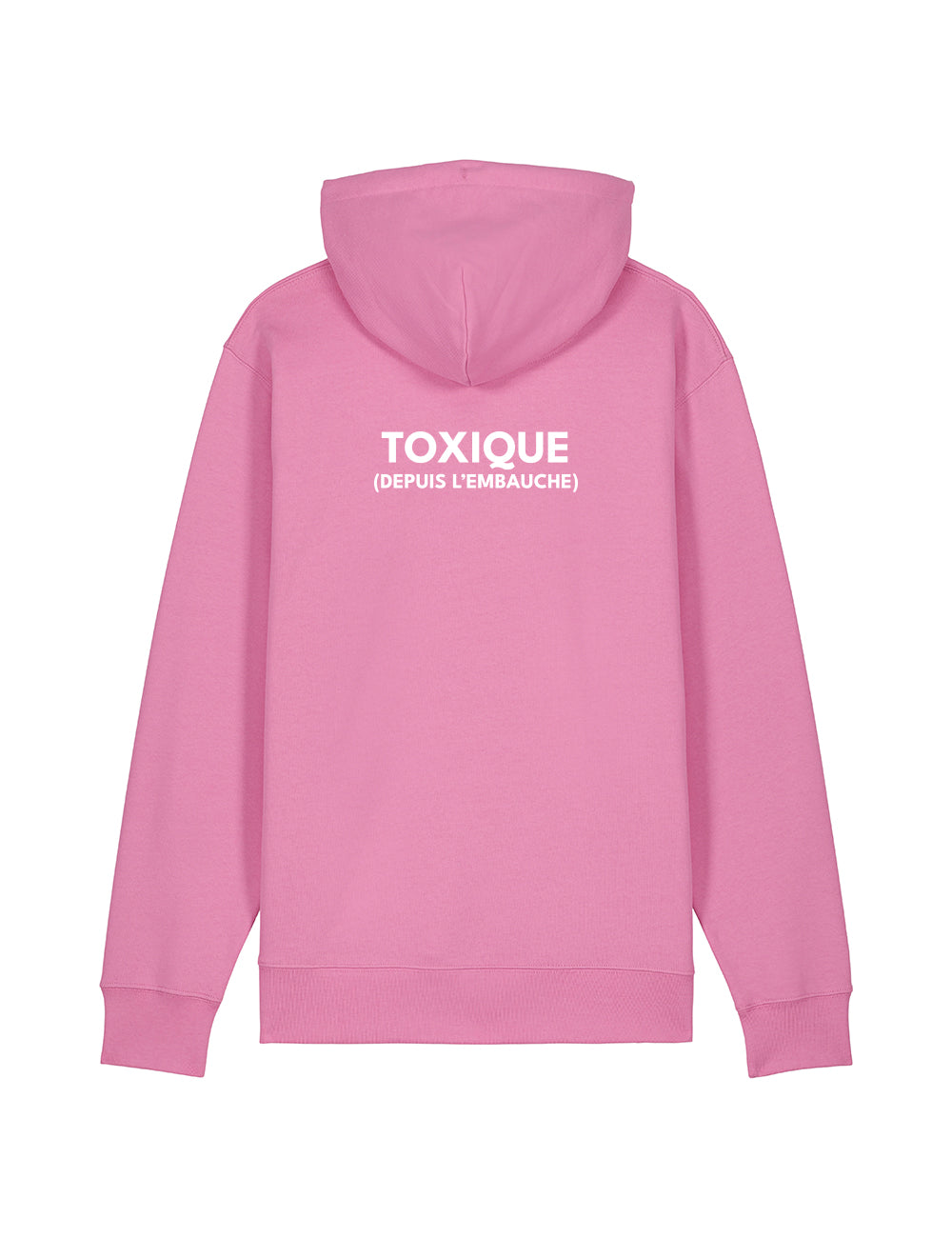 Hoodie "Toxique depuis l'embauche"
