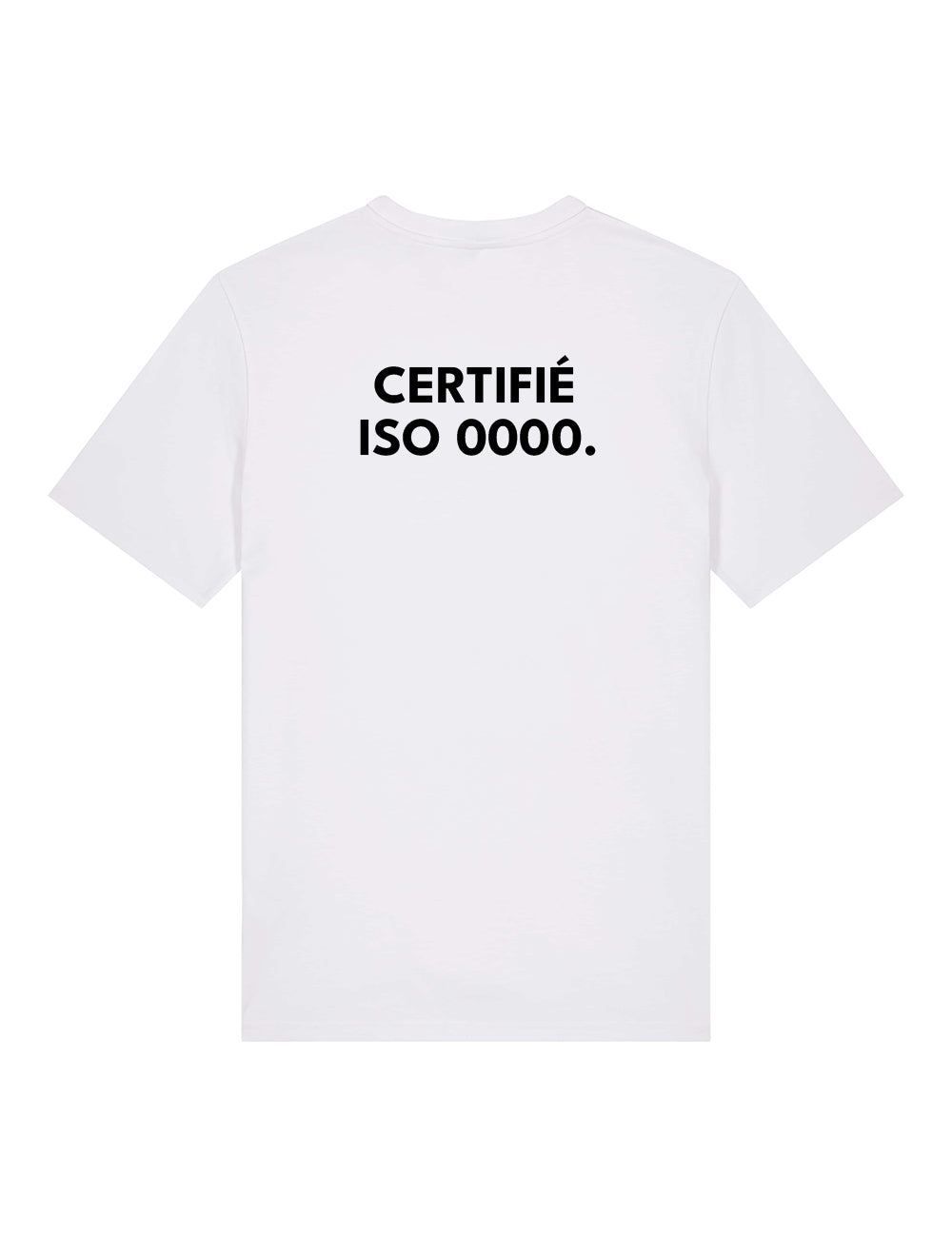 T-shirt "Certifié ISO 0000"