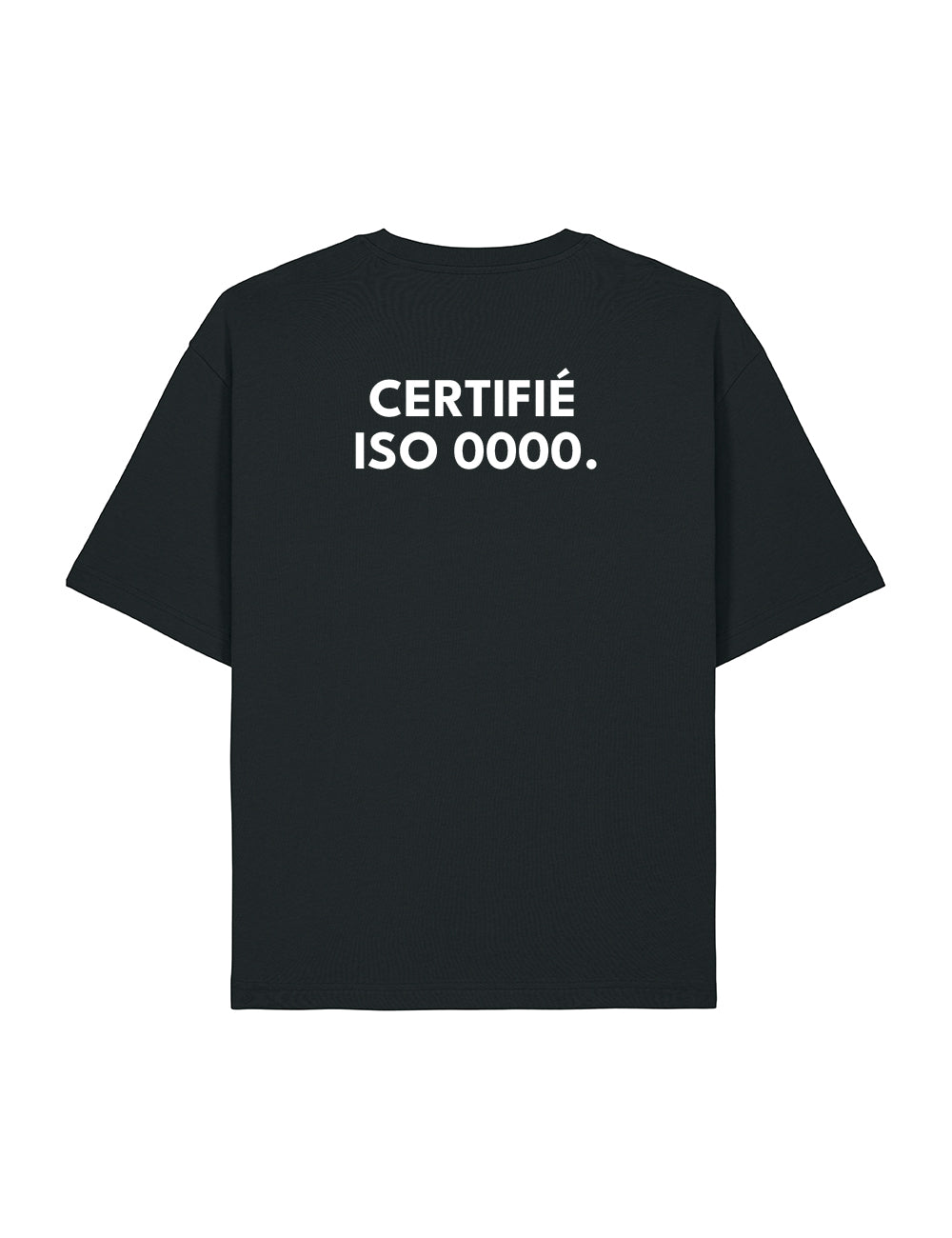 T-SHIRT OVERSIZE "CERTIFIÉ ISO 0000" - Premium collection