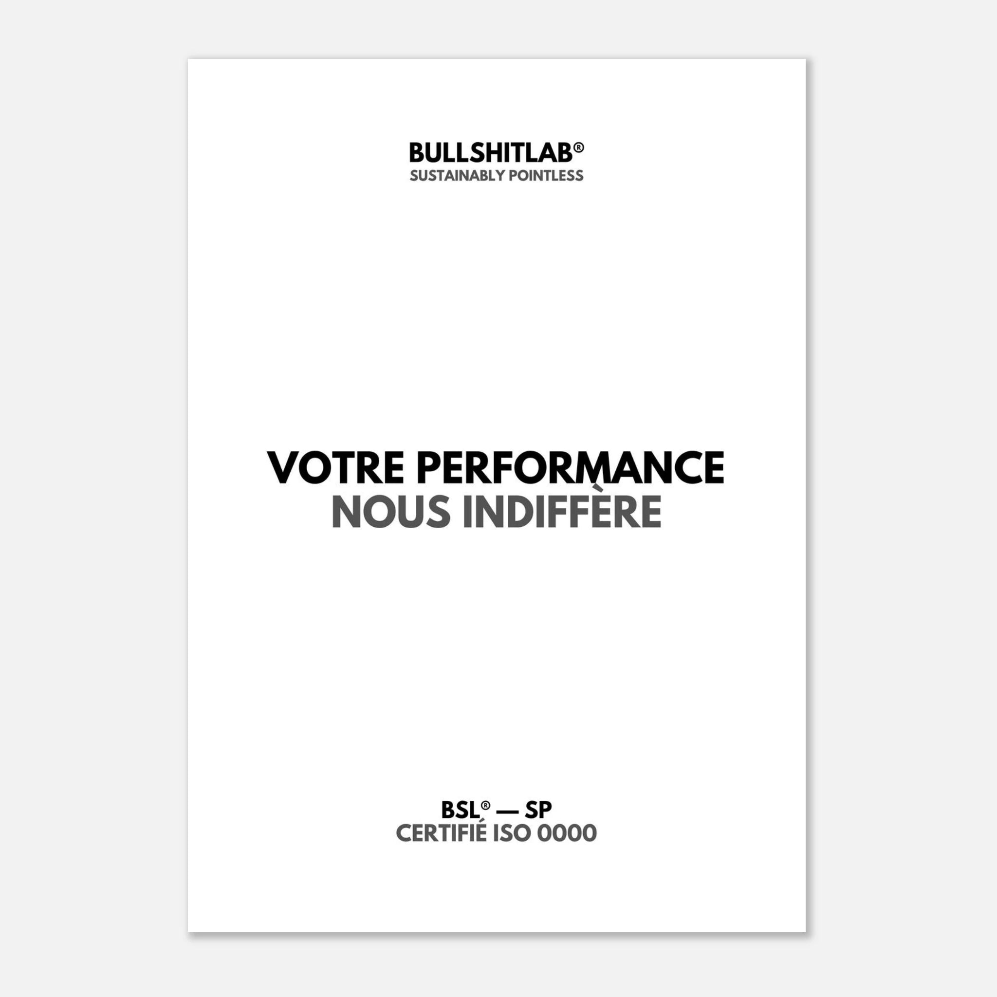 Affiche "Votre performance nous indiffère"
