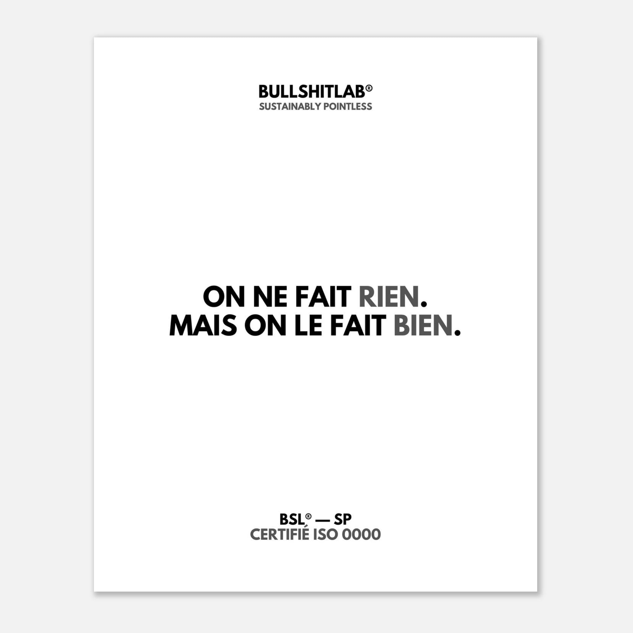 Affiche "On ne fait rien. Mais on le fait bien."